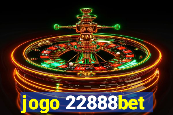 jogo 22888bet